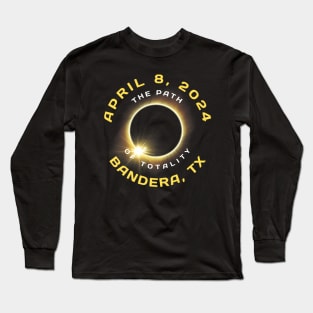 Bandera Texas Solar Eclipse Totality April 8 2024 Long Sleeve T-Shirt